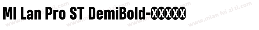 MI Lan Pro ST DemiBold字体转换